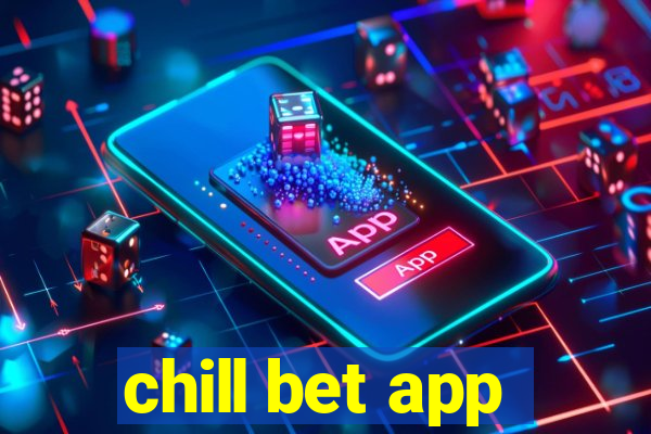 chill bet app